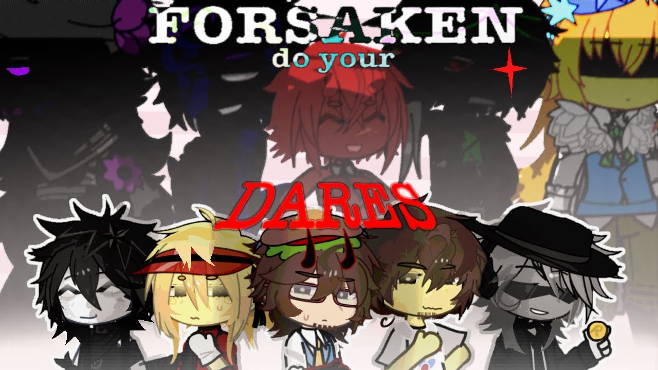 FORSAKEN DO YOUR DARES | (1/1) | ENG ONLY | MY AU/OOC
