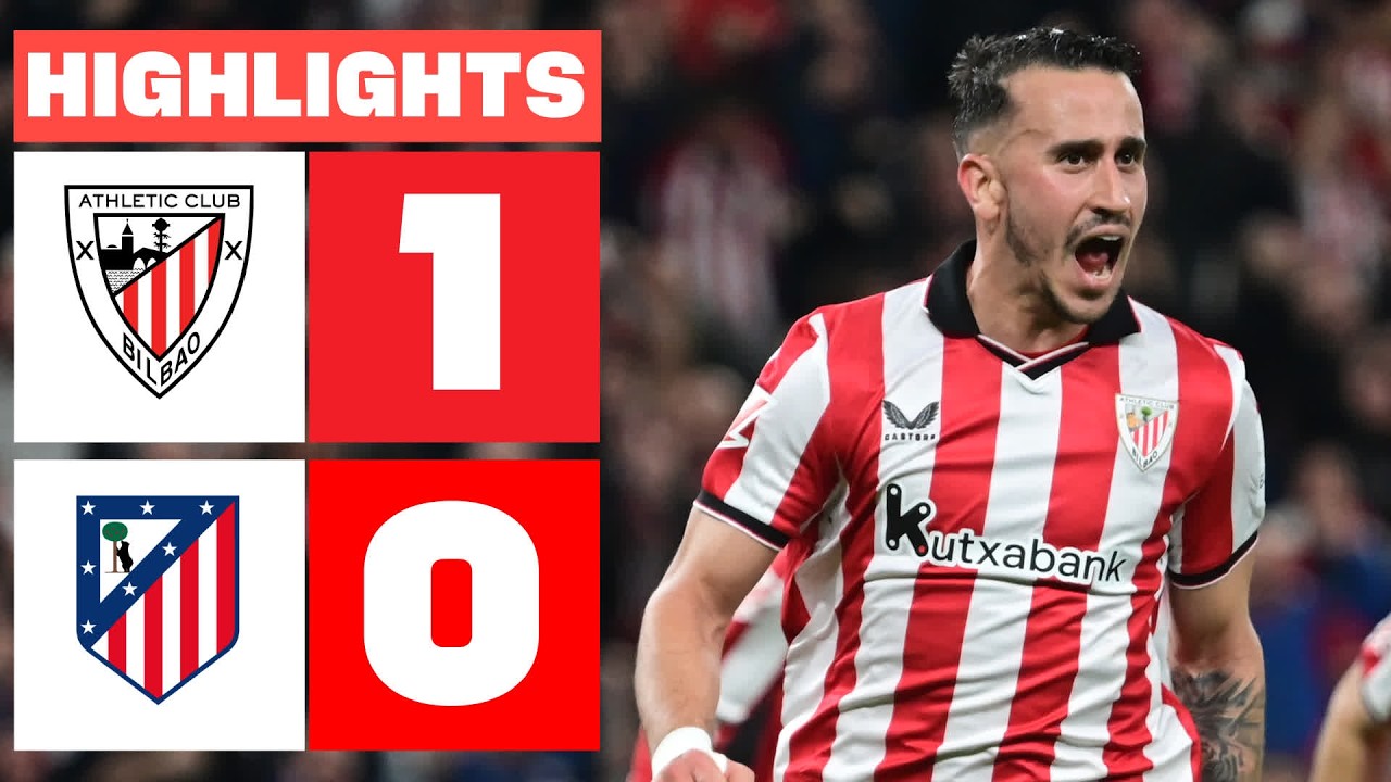 ATHLETIC CLUB 1 - 0 ATL&Eacute;TICO DE MADRID | RESUMEN LALIGA EA SPORTS