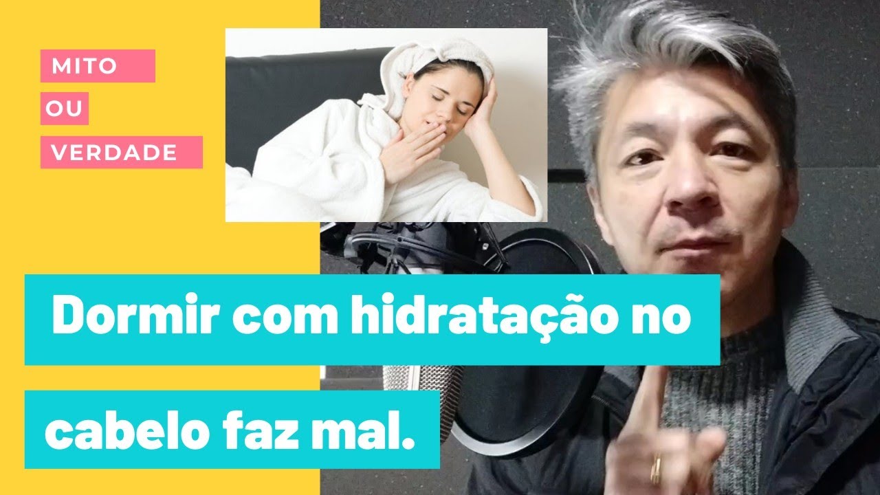 Dormir com hidratação no cabelo faz bem. Mito ou Verdade?