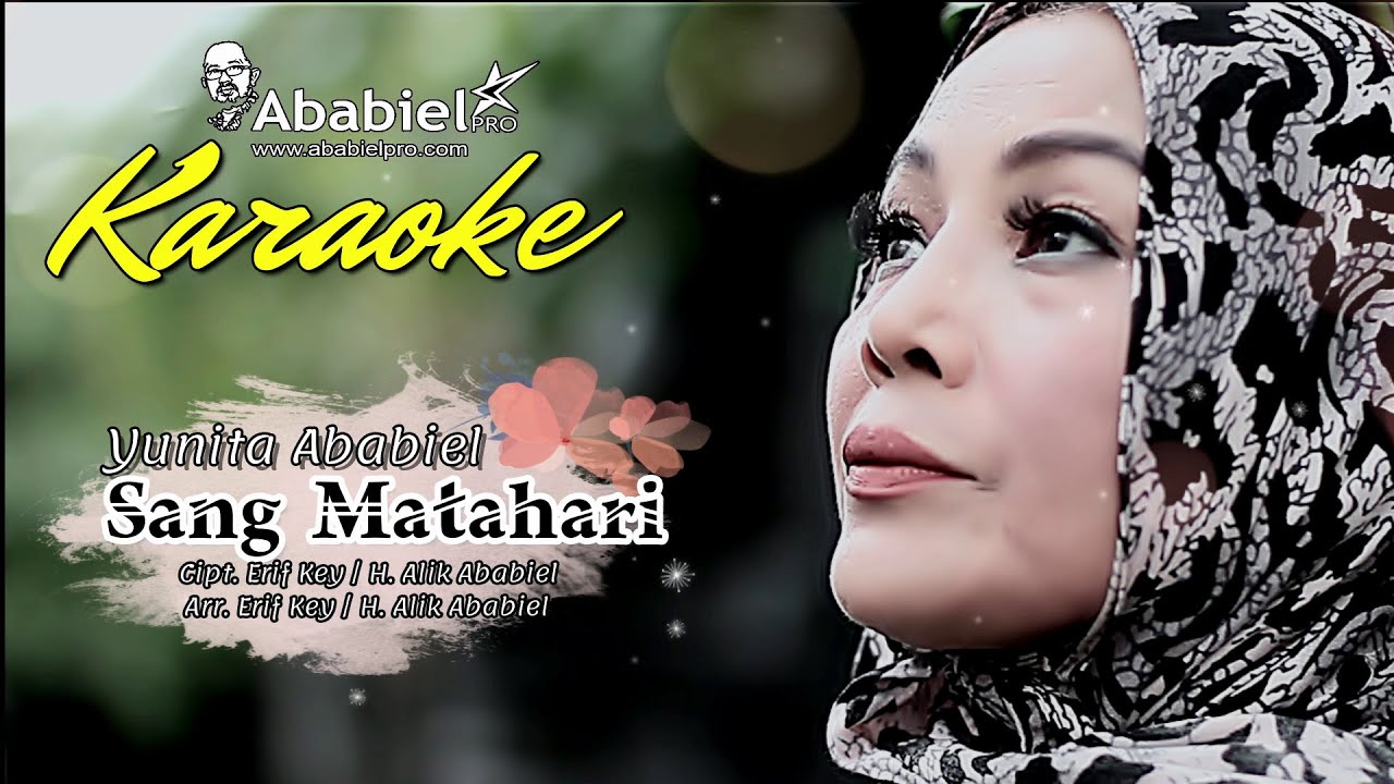 SANG MATAHARI ( KARAOKE VERSION ) - HJ. YUNITA ABABIEL