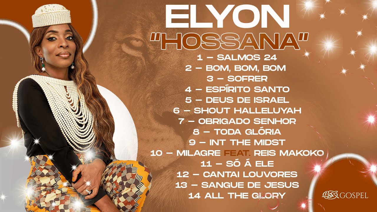 Elyon  - Hossana | &Aacute;lbum Completo | Os melhores Louvores e Adora&ccedil;&atilde;o |  M&uacute;sica Gospel