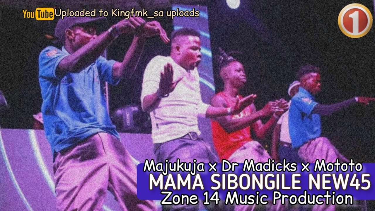 Mama Sibongile New45 | Zone 14 ( Majukuja x Madicks