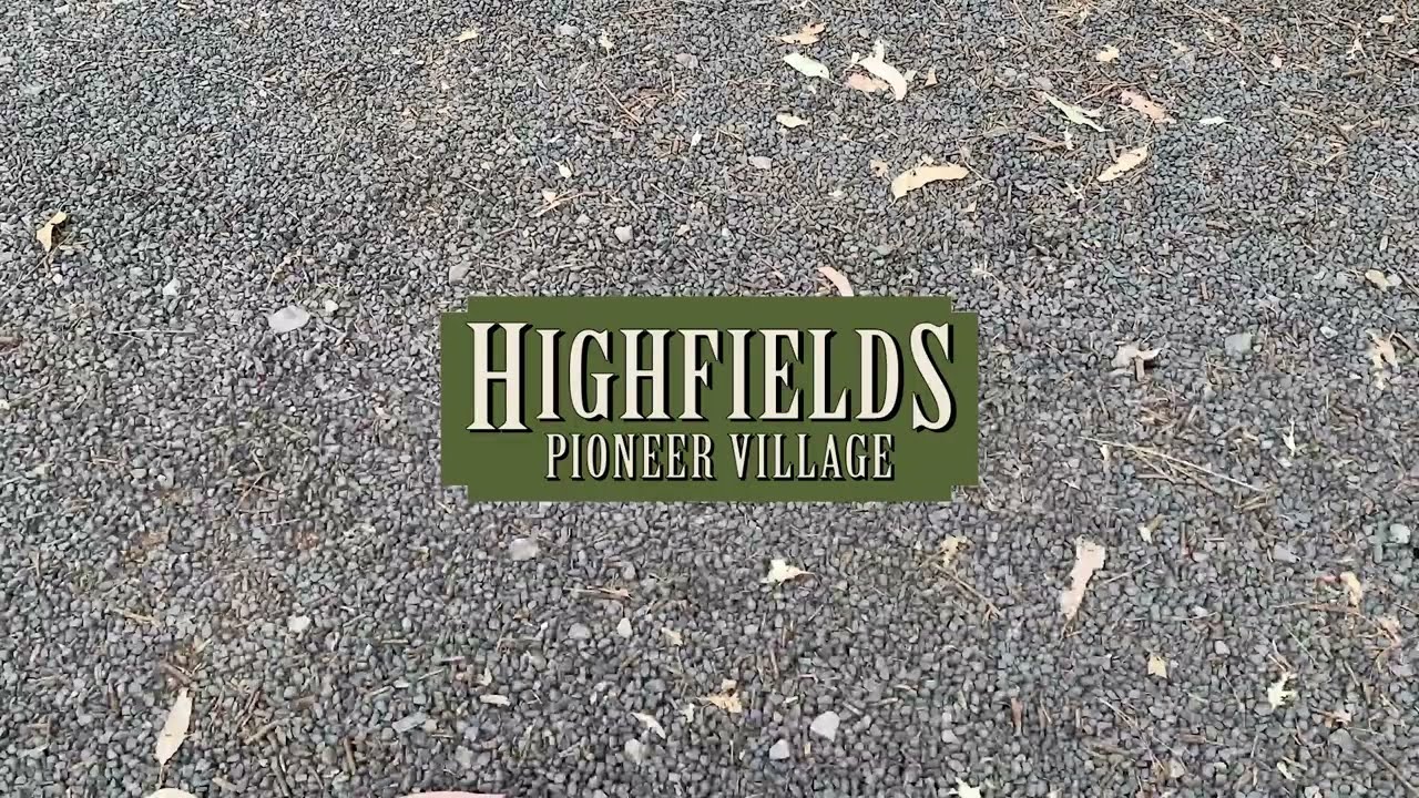 Highfields Pioneer Village