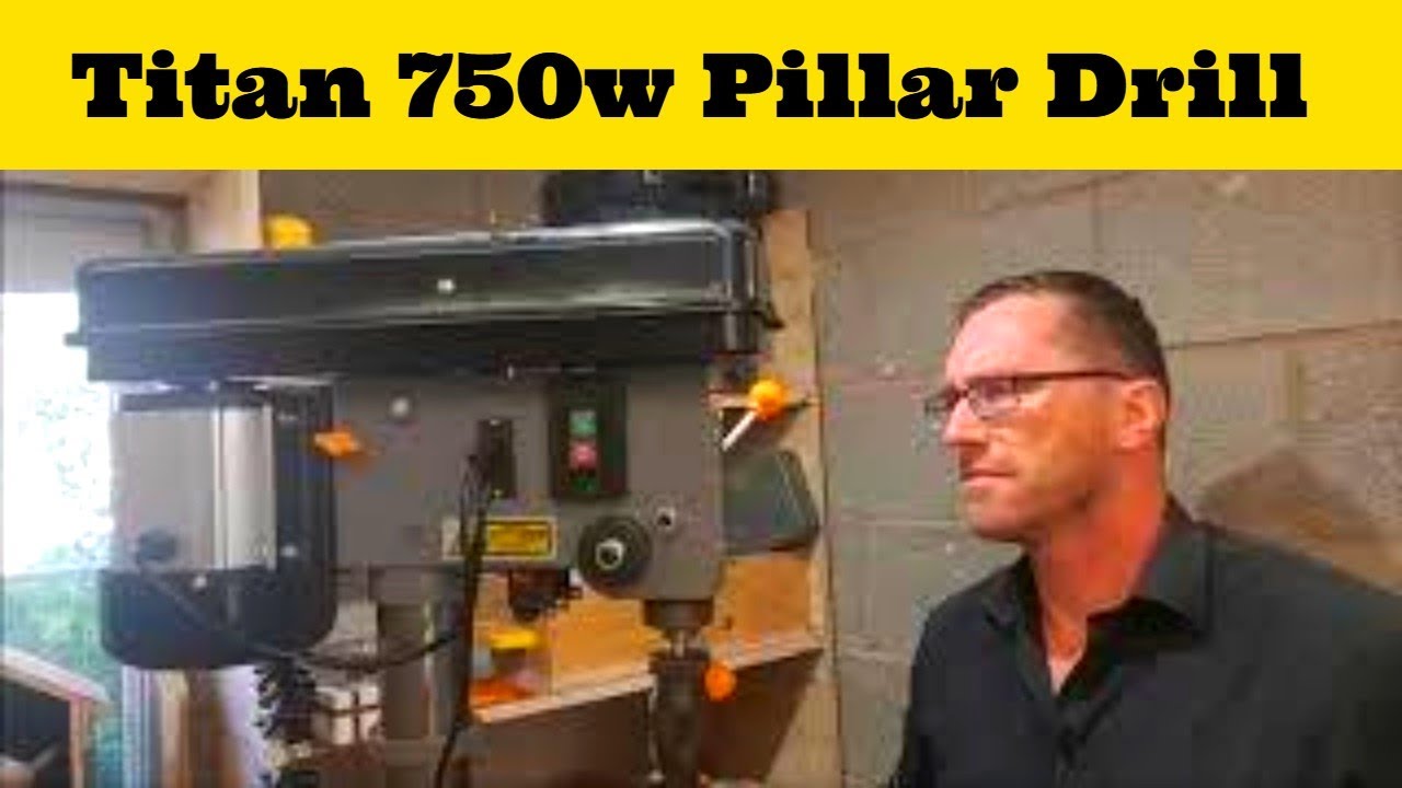 A Titan 750W Pillar Drill For My Birthday