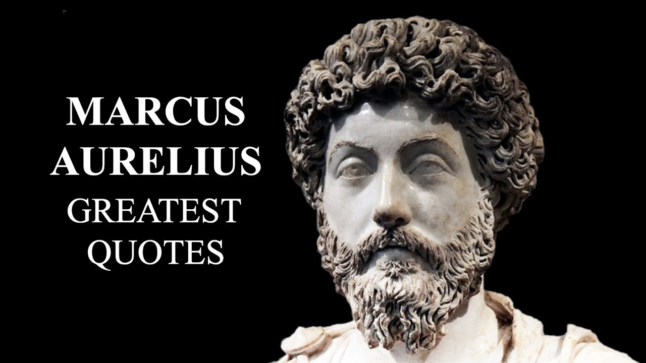 Marcus Aurelius - GREATEST QUOTES - THE STOIC EMPEROR OF ROME