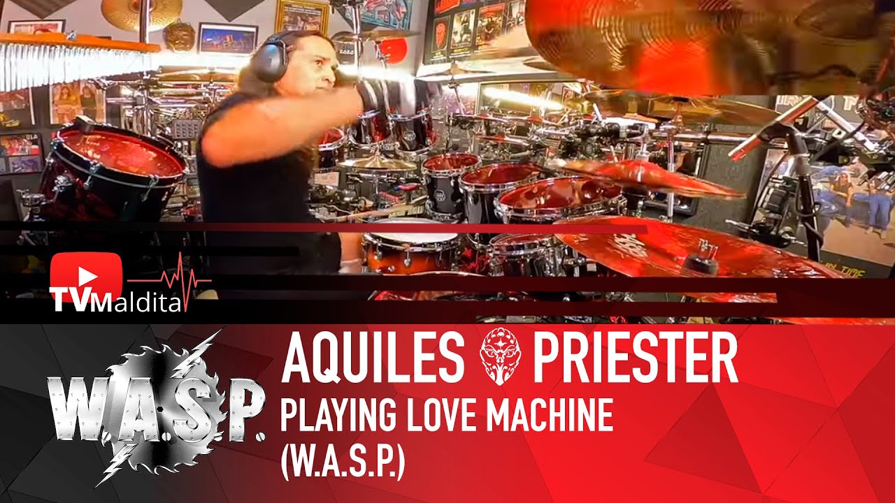 TVMaldita Presents: Aquiles Priester Playing Love Machine (W.A.S.P.)