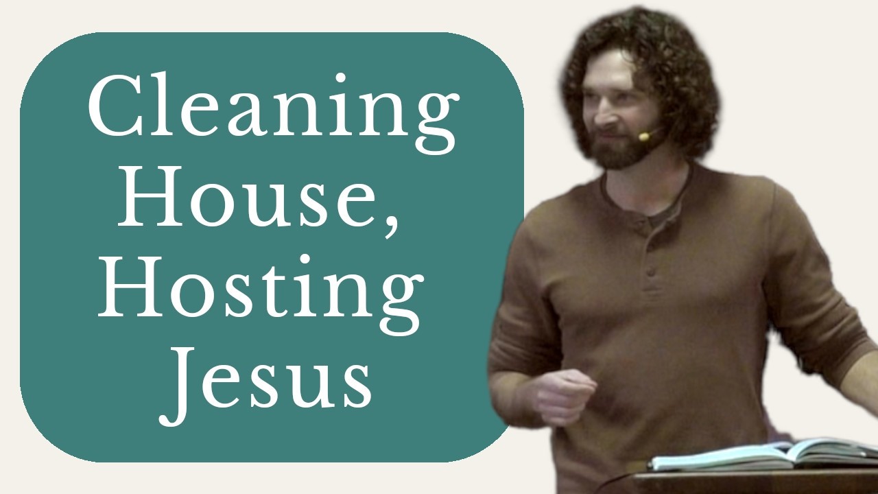 Cleaning House, Hosting Jesus