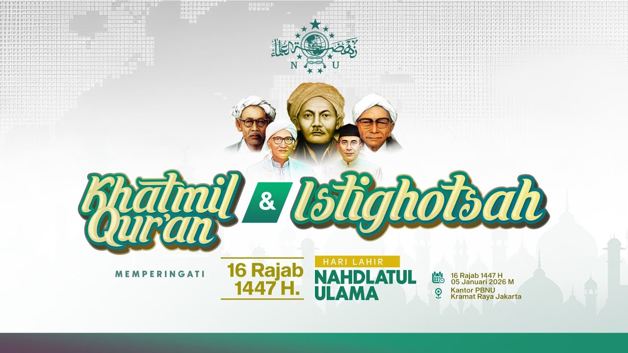 🔴 (LIVE) Khatmil Qur'an dan Istighotsah Memperingati Hari Lahir NU ke 100 Tahun Masehi