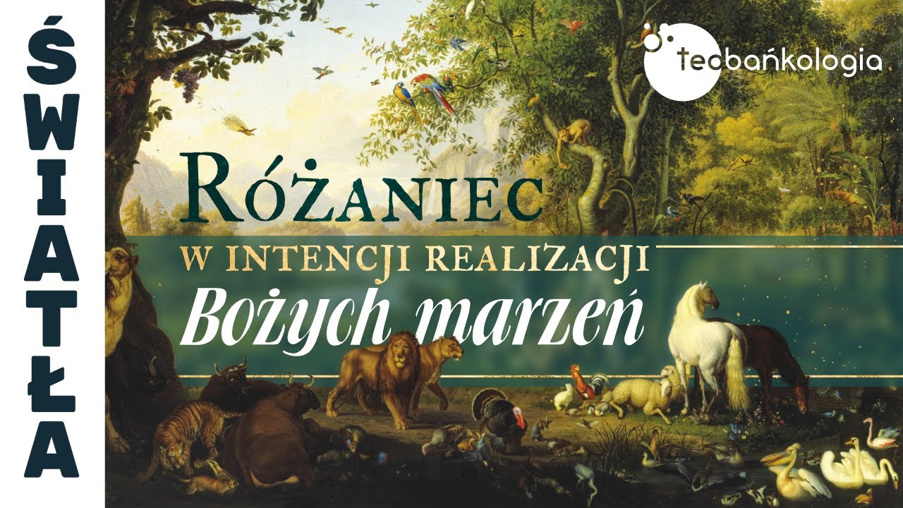 Różaniec Teobańkologia  w intencji realizacji Bożych marzeń 27.06 Czwartek