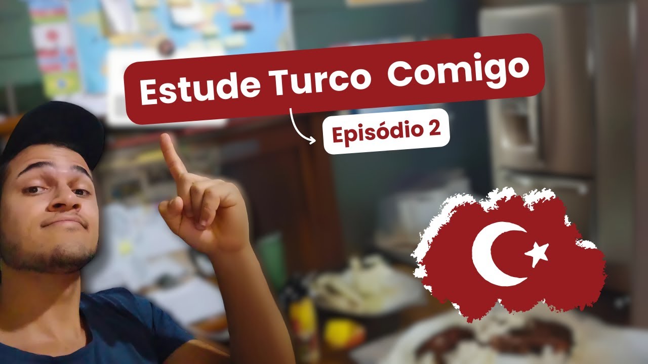 Aprenda turco comigo: Aulas para brasileiros | Epis&oacute;dio 2 🇹🇷