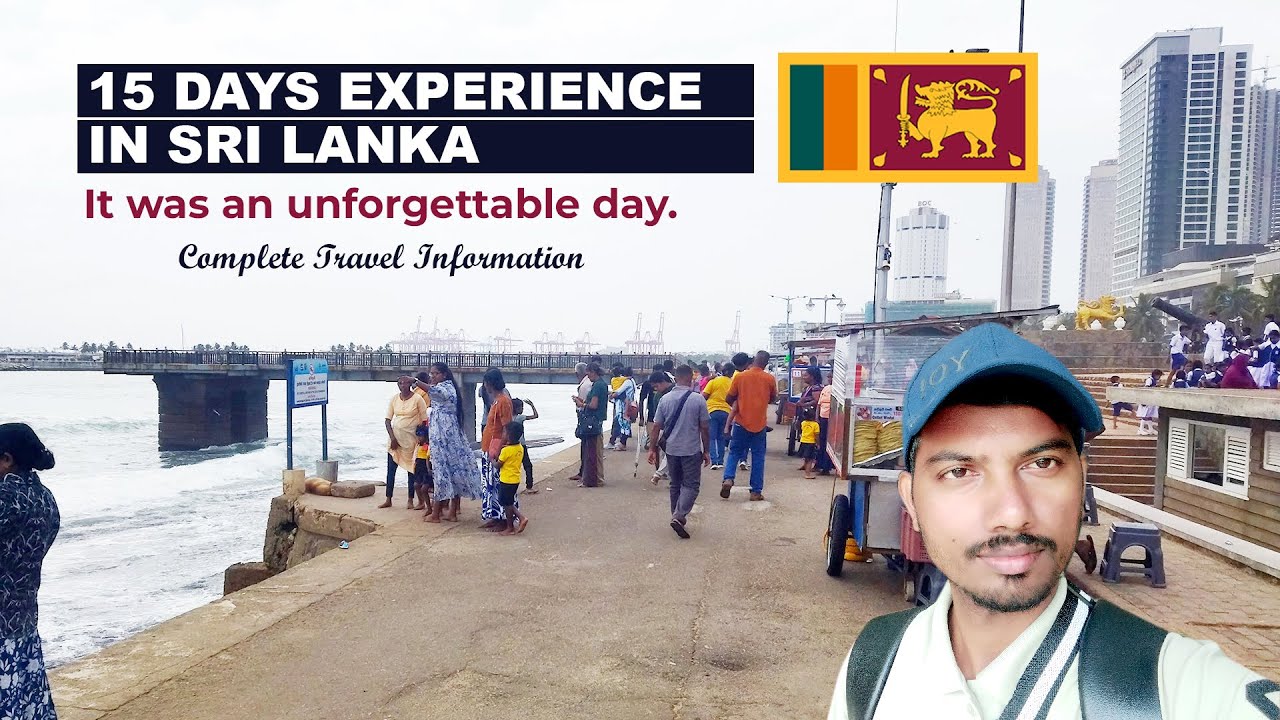 15 Days Experience in Sri Lanka |  It was an unforgettable day. | Complete Travel Information