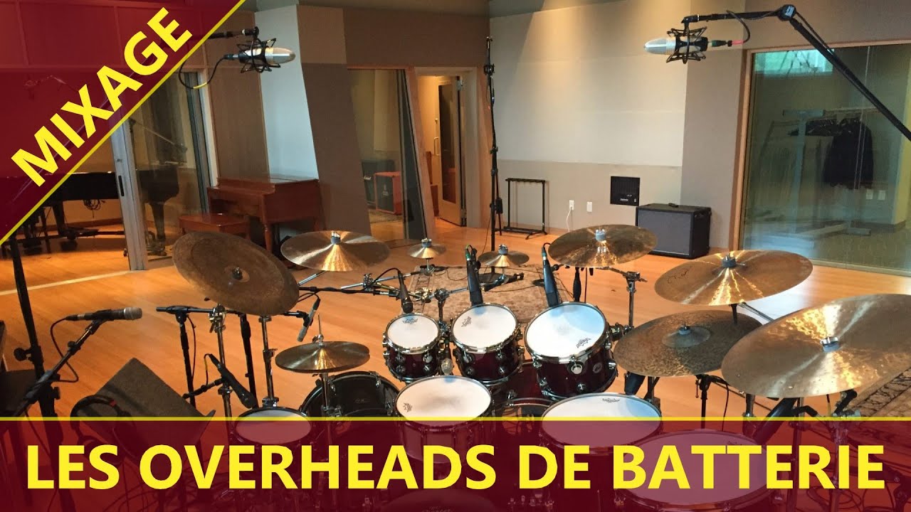 Comment mixer les overheads de batterie - la garantie d'un gros son
