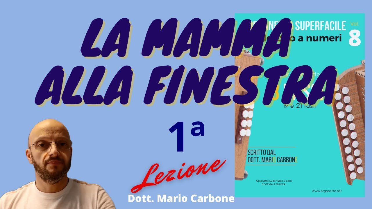 8 Bassi  -1a Lezione - LA MAMMA ALLA FINESTRA  - Valzer - organetto -   Accordion diatonic -
