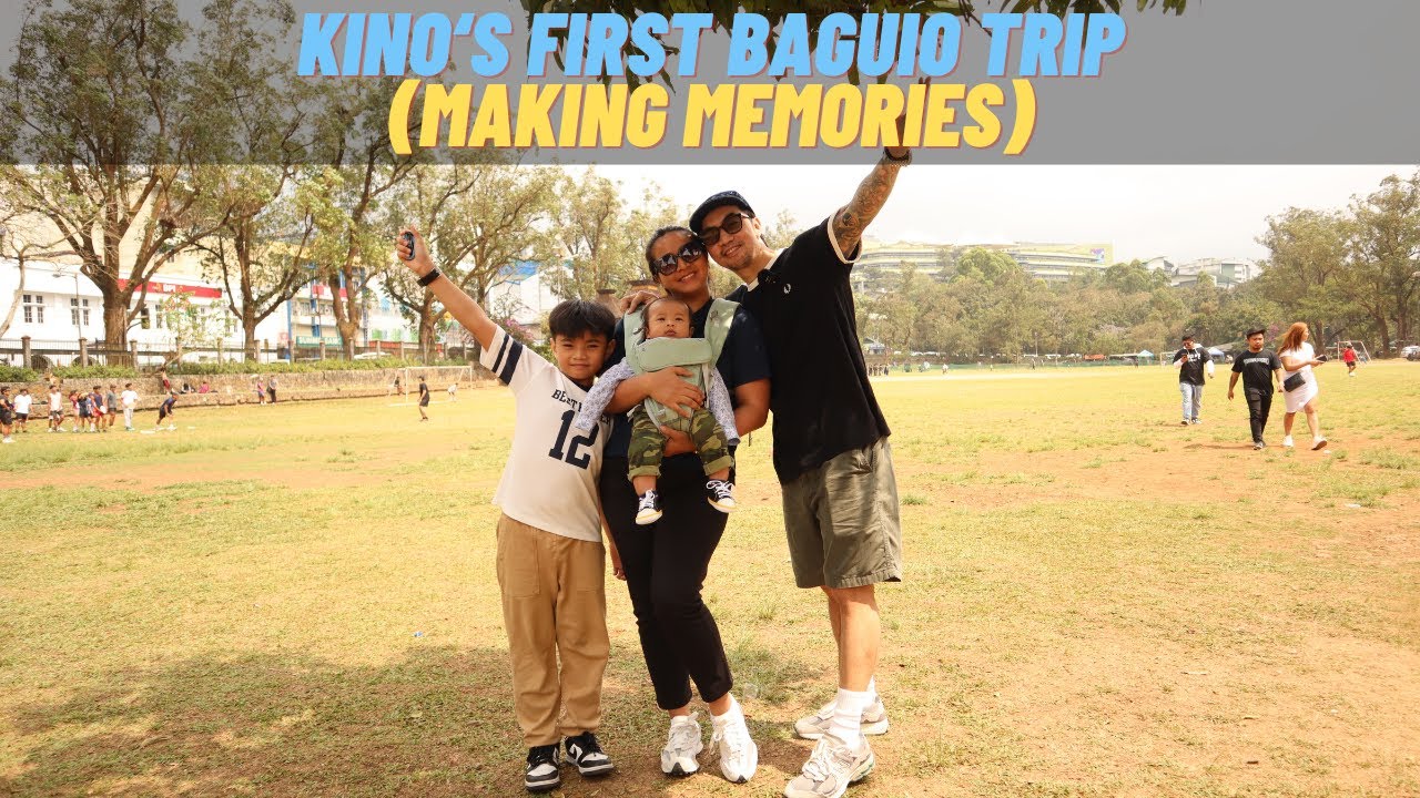 Kino’s First Travel Moments! Baguio Adventure 2025