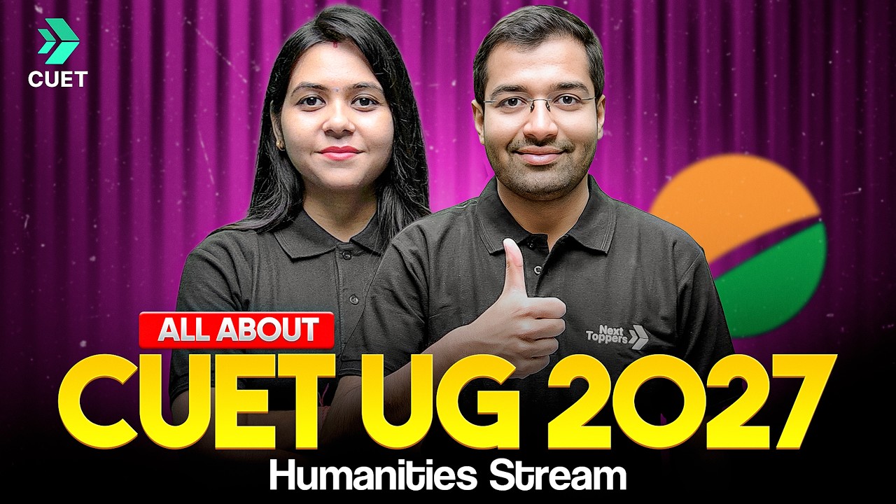 All About CUET UG 2027 Humanities | Syllabus, Exam Pattern, Eligibility Criteria & Universities