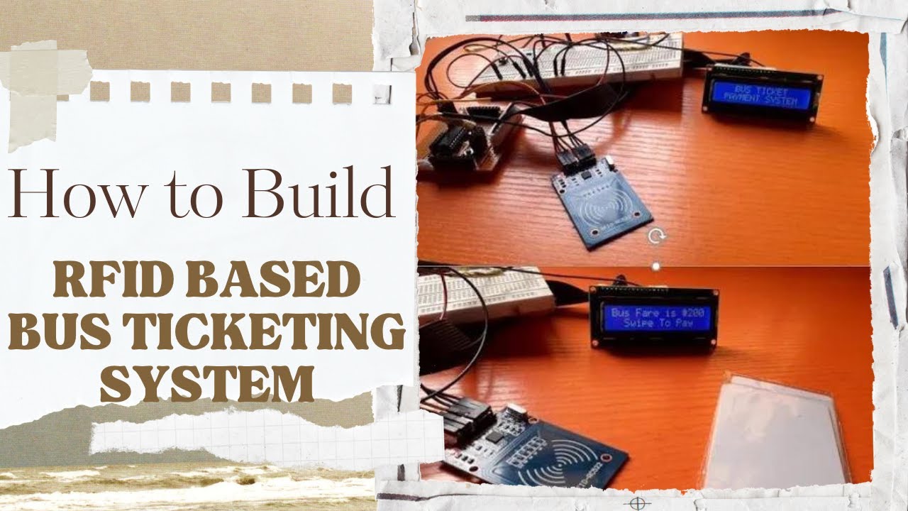 How To Build An Radio Frequency IDentification (RFID) Based Bus Ticketing System