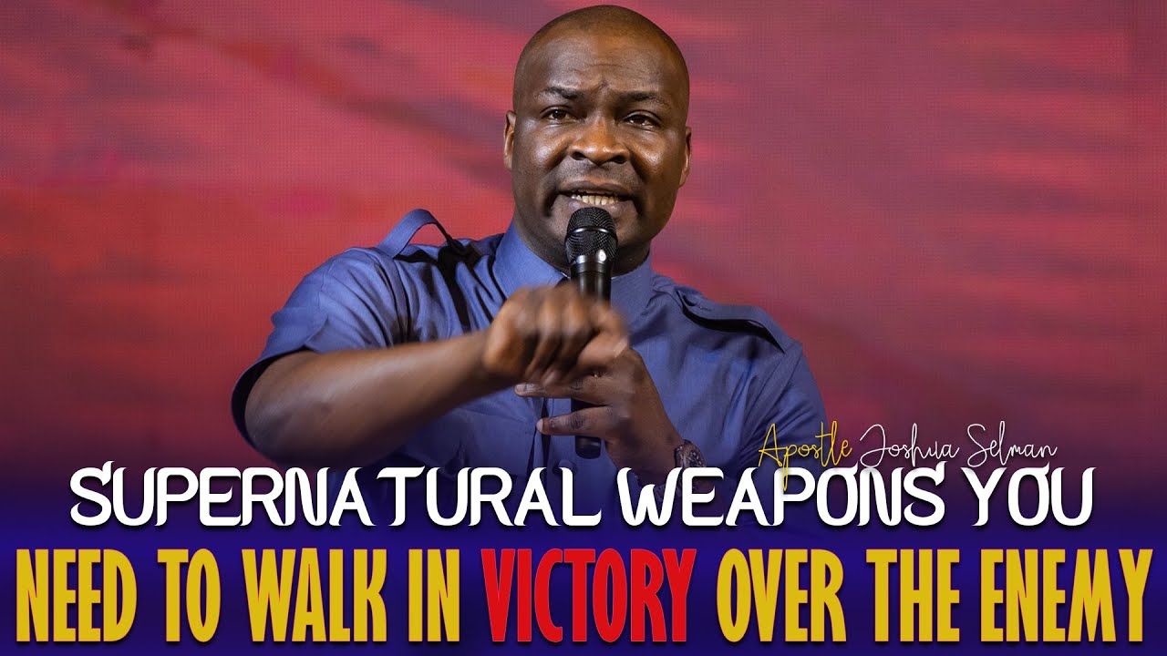 HOW TO WALK IN VICTORY OVER THE ENEMY - Apostle Joshua Selman