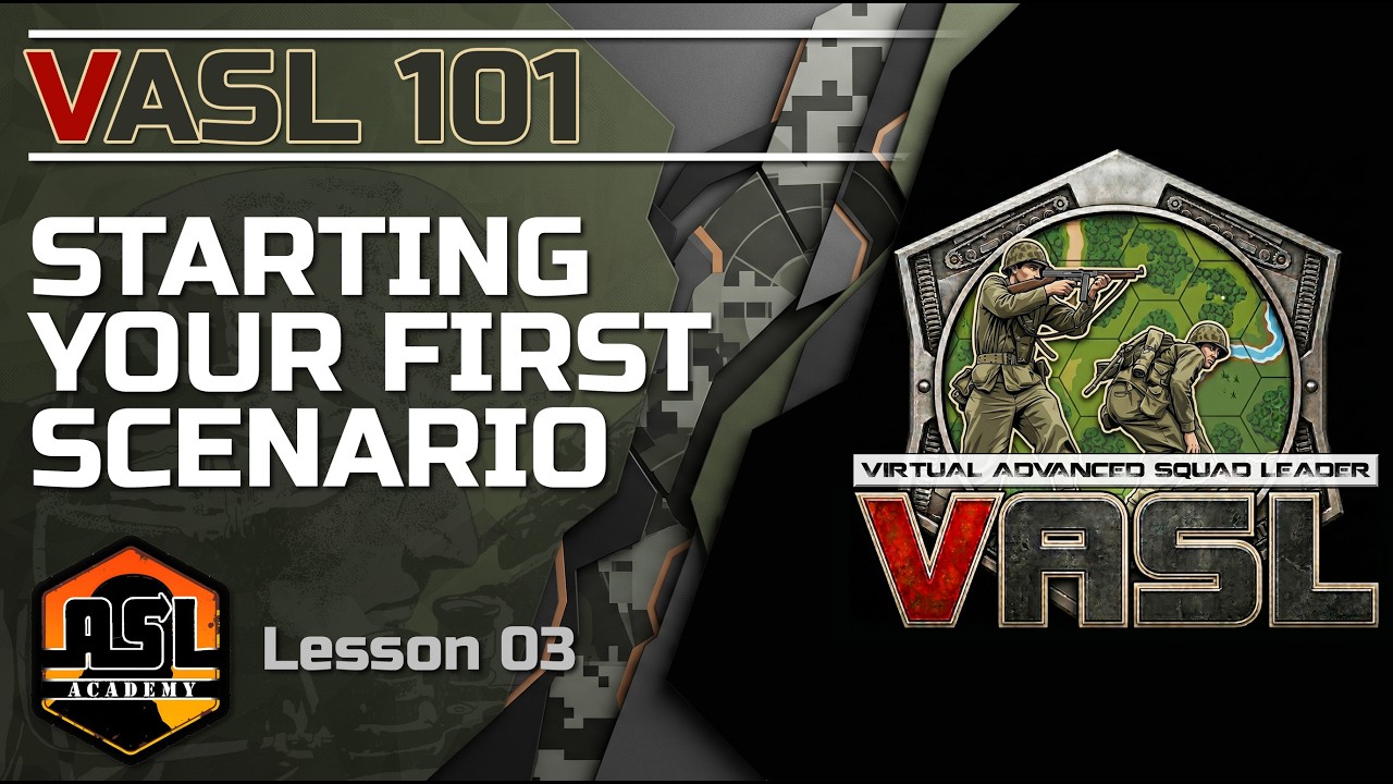 VASL 101 - Lesson 03 - Starting Your First Scenario