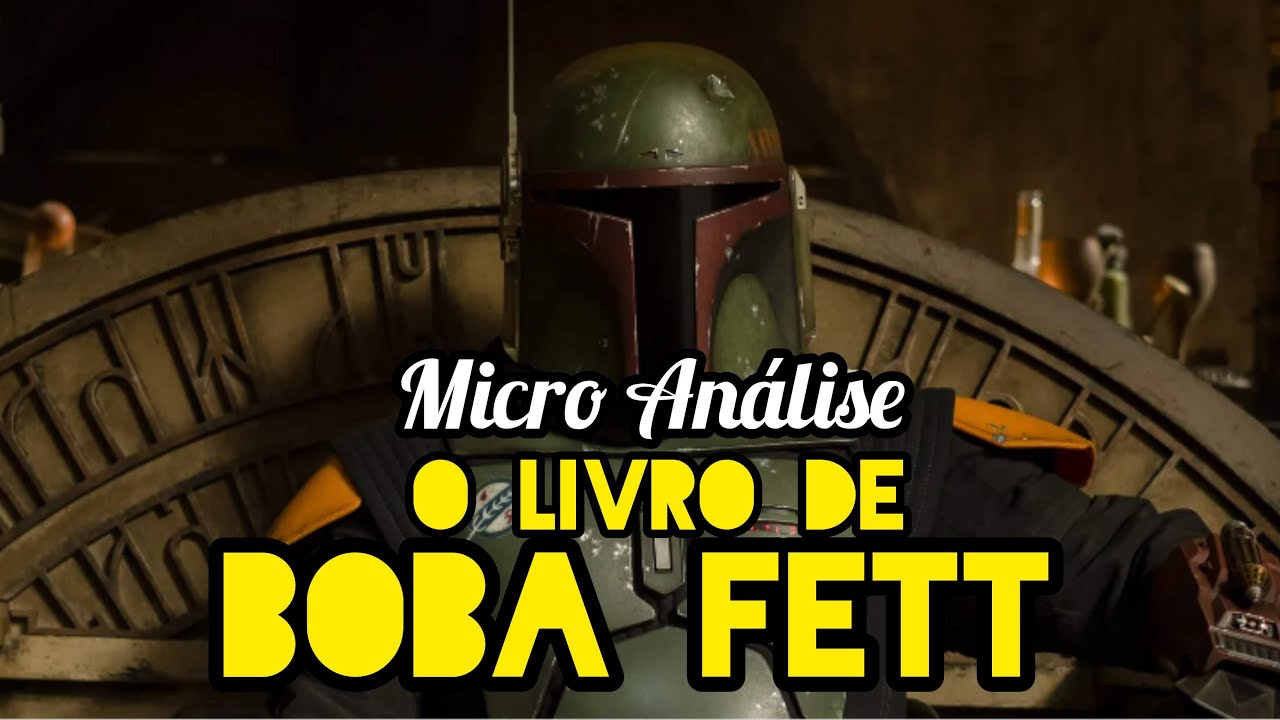 Star Wars O Livro de Boba Fett (2021) - Micro An&aacute;lise Geek - Ser&aacute; que Vale a Pena? &Eacute; Bom?