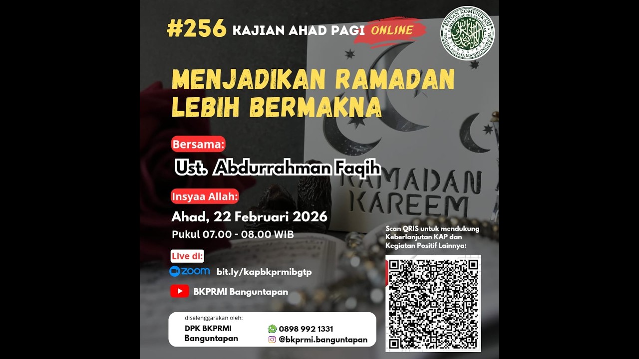 Kajian Ahad Pagi #256 - MENJADIKAN RAMADAN LEBIH MBERMAKNA (Ust. Abdurrahman Faqih)