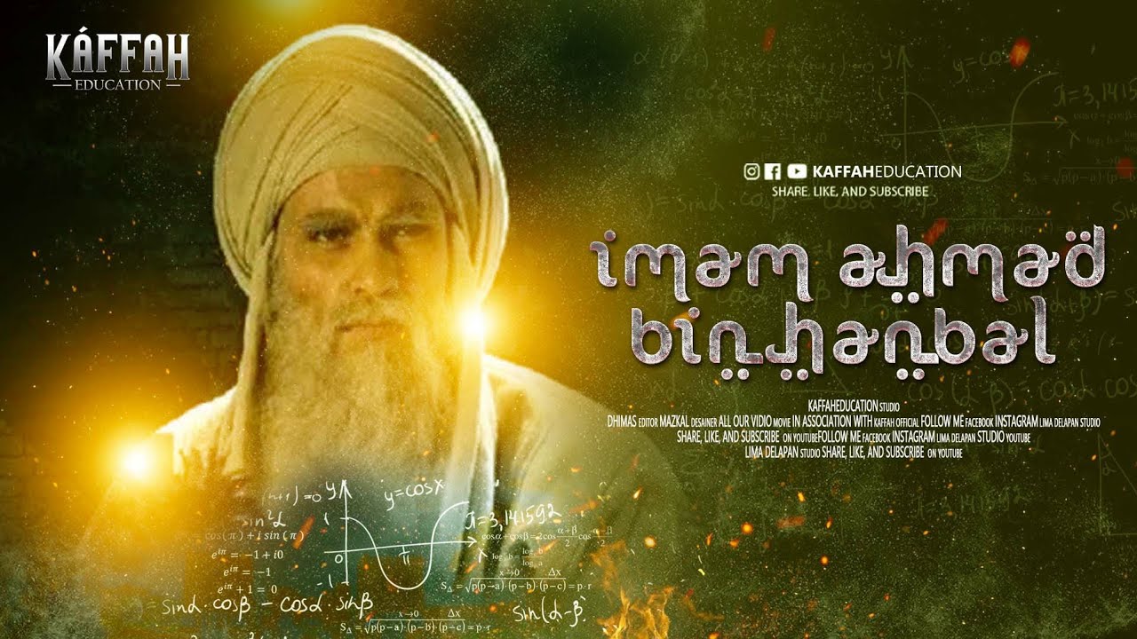 Kisah Kehidupan Dan Perjuangan Imam Ahmad Bin Hambal, Imam Madzhab Hambali