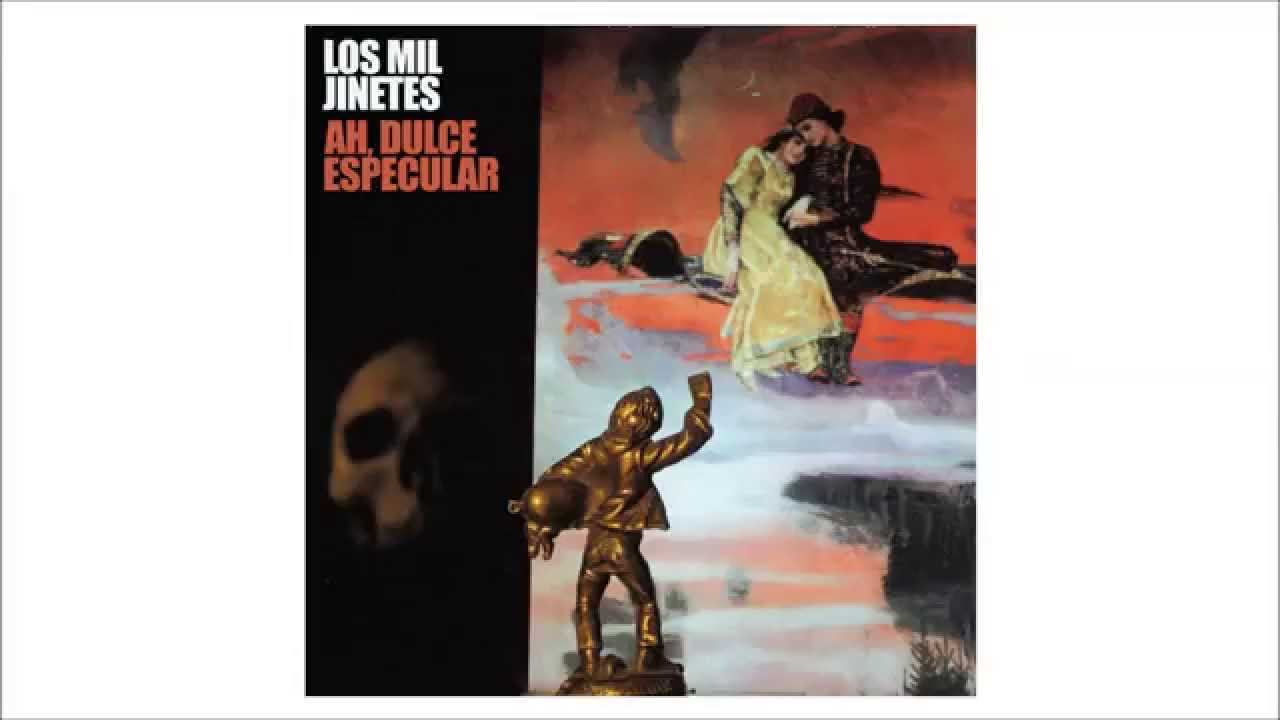Los Mil Jinetes - Ah, dulce especular (2014)