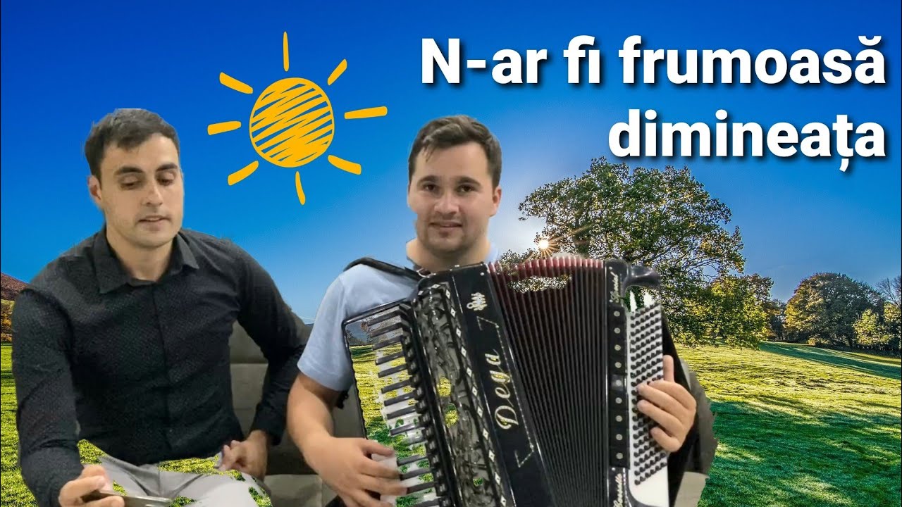 N-ar fi frumoasă dimineața - Emanuel și Valentin