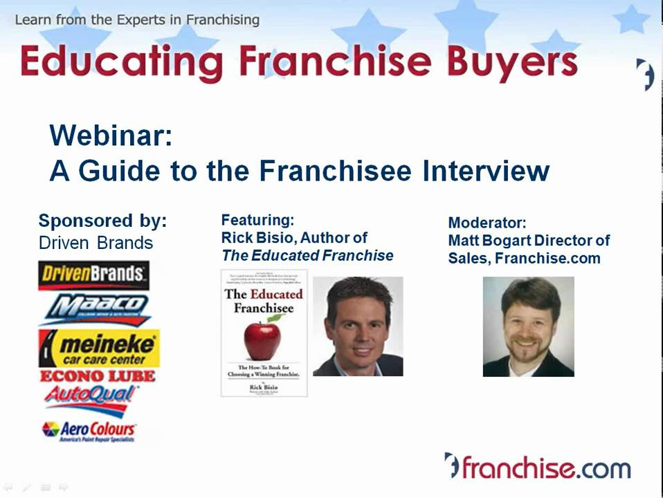 Franchise Webinar, A Guide to the Franchisee Interview with Rick Bisio
