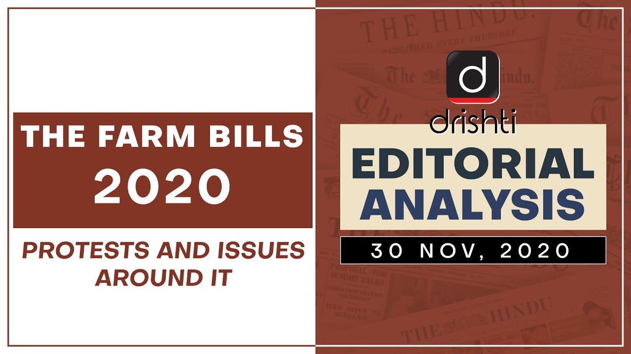 The Farm bills 2020 Protests and issues around it l Editorial Analysis - Nov 30, 2020