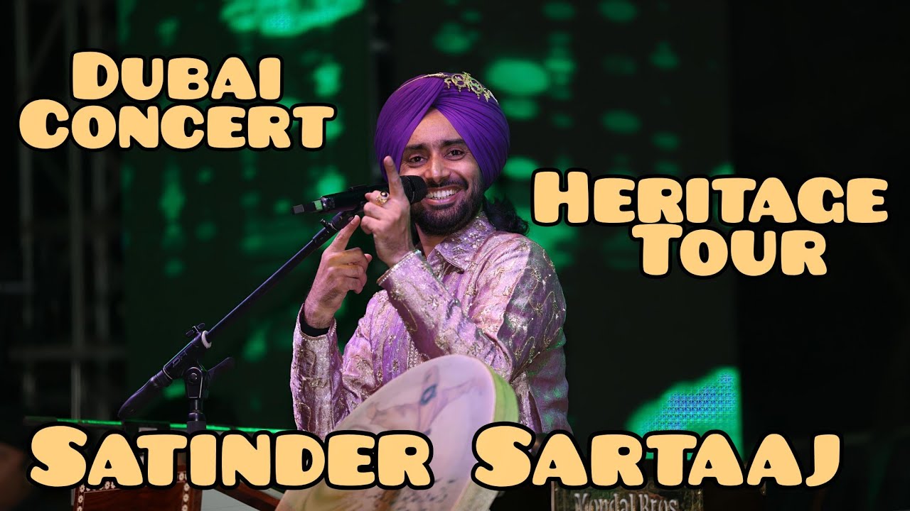 Satinder Sartaaj Live in Dubai | Heritage Tour 2025 | Punjabi Sufi Concert