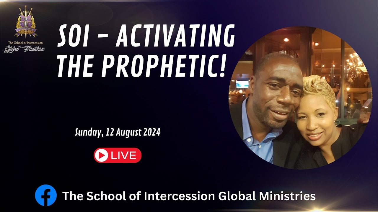 SOI - Activating the Prophetic! 🔥🙏 | Intercession & Discernment Class Overview ✝️