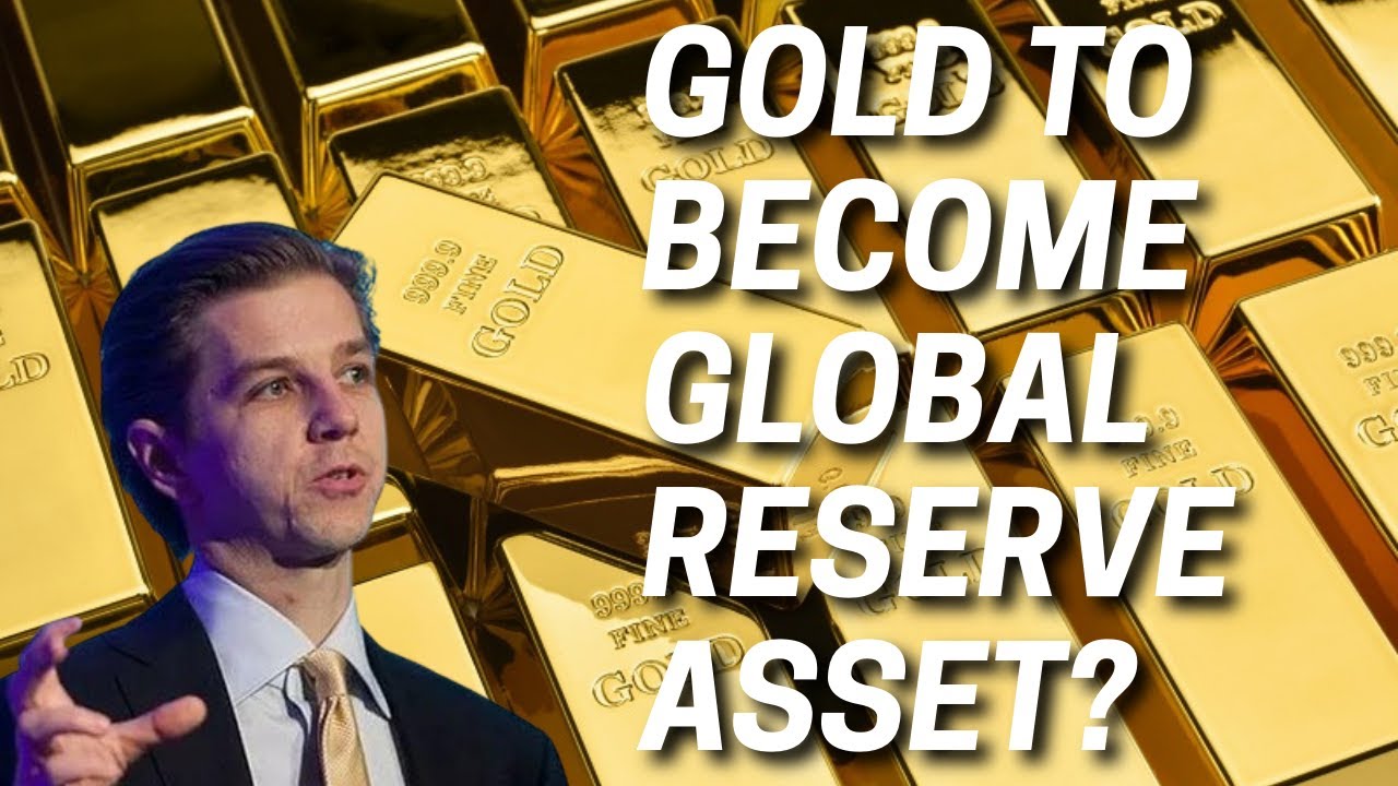 Is Gold About to Become the Global Reserve Asset Once Again?