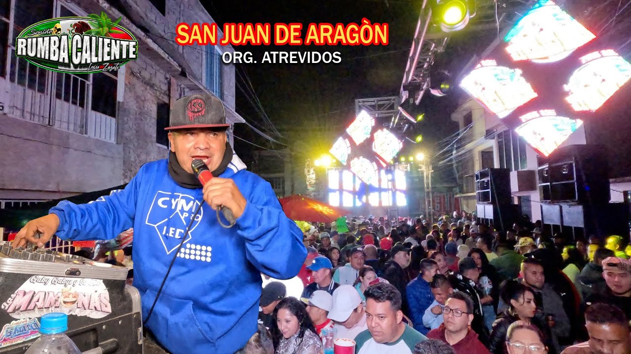 🌴 SONIDO RUMBA CALIENTE 🌴 - ORG ATREVIDOS - INICIANDO FESTIVIDADES EJIDOS SAN JUAN DE ARAGON