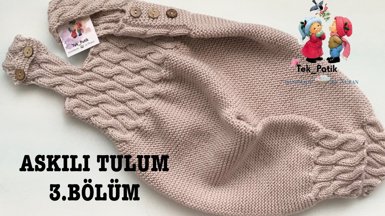 Askılı Burgulu Bebek Tulumu 3. ve Son BÖLÜM