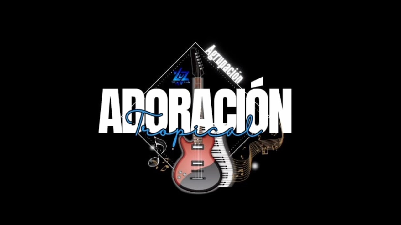 Te Daré Lo Mejor Lo Nuevo de Adoración Tropical