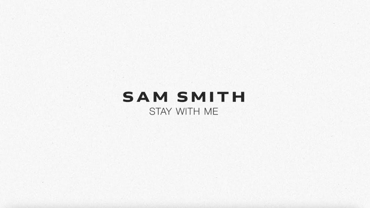 Sam Smith - Stay With Me (Lyric Video)