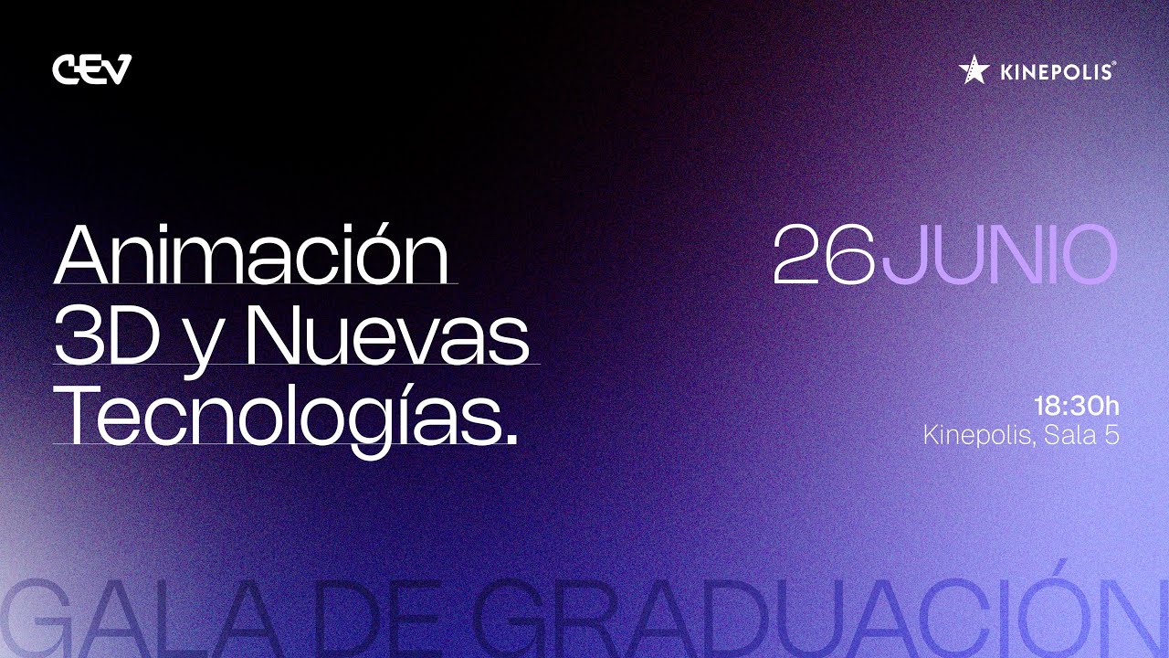 CEV | Gala de Fin de Curso de los estudiantes de 2º curso de Animación 3D y Nuevas Tecnologías