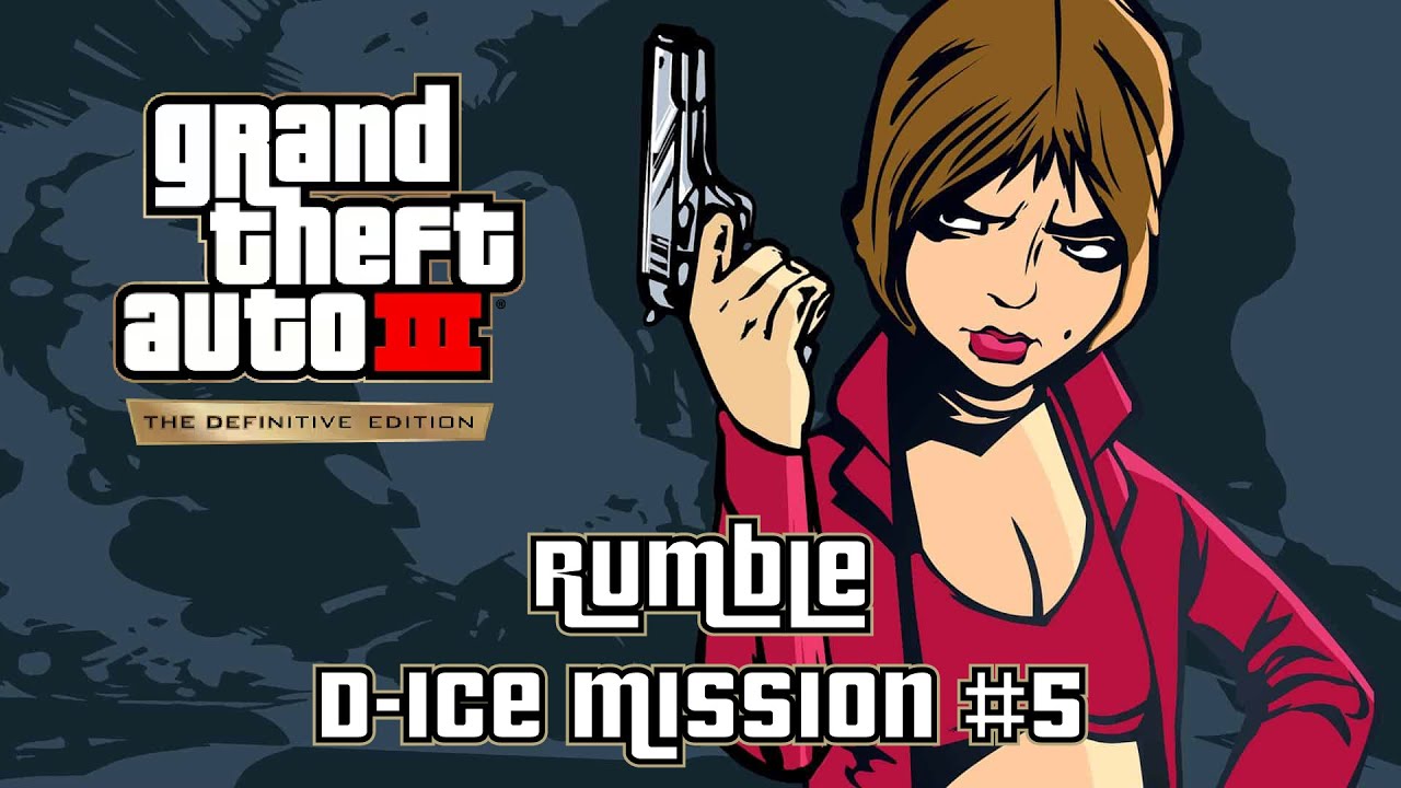 GTA 3 Definitive Edition - Rumble (D-Ice Mission #5)