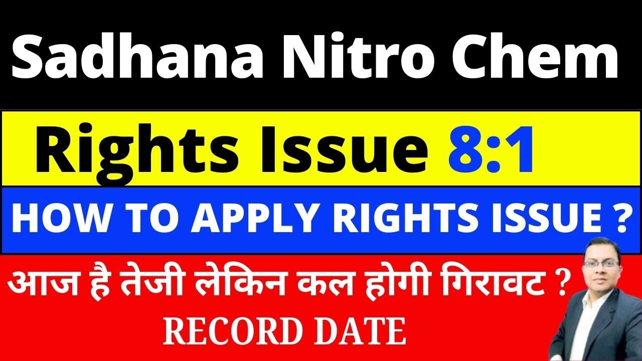 Sadhana Nitro Chem RIGHTS ISSUE I Sadhana Nitro Chem Share latest news today I SADHNANIQ RIGHT ISSUE