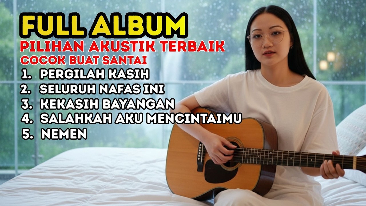 ALBUM AKUSTIK PILIHAN PALING ENAK BUAT SANTAI
