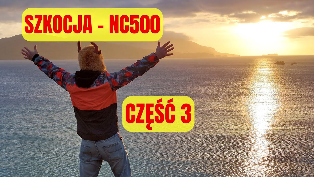 Szkocja NC500 - Najpiękniejsza część trasy