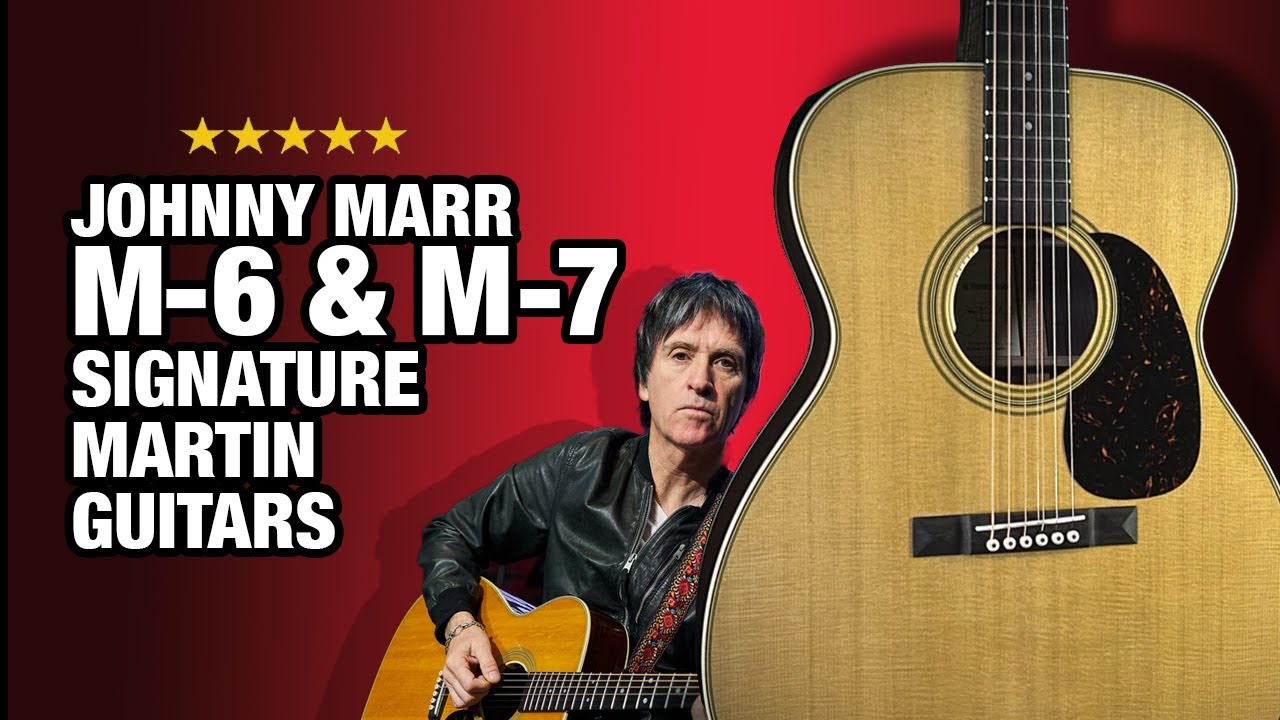 Гитары Johnny Marr Martin M-6 и M-7 с корпусом Jumbo &ndash; уникальные подписные гитары