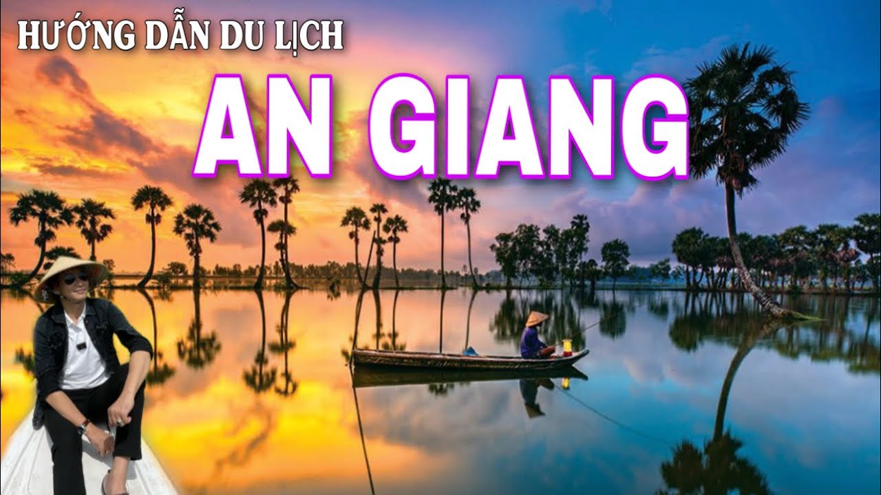 HƯỚNG DẪN DU LỊCH AN GIANG TẤT TẦN TẬT , ĂN GÌ CHƠI GÌ TẠI AN GIANG . Review Núi Cấm , Nhà Của Mây !