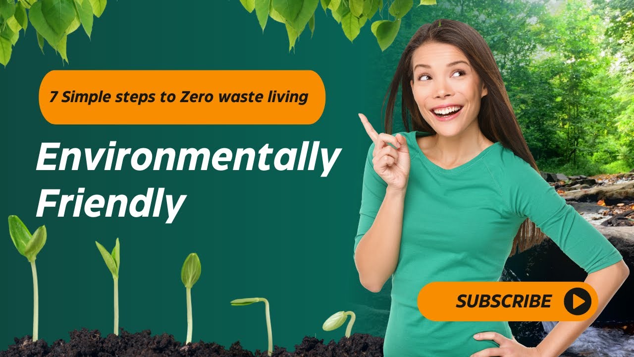 7 Simple Steps to Zero Waste Living