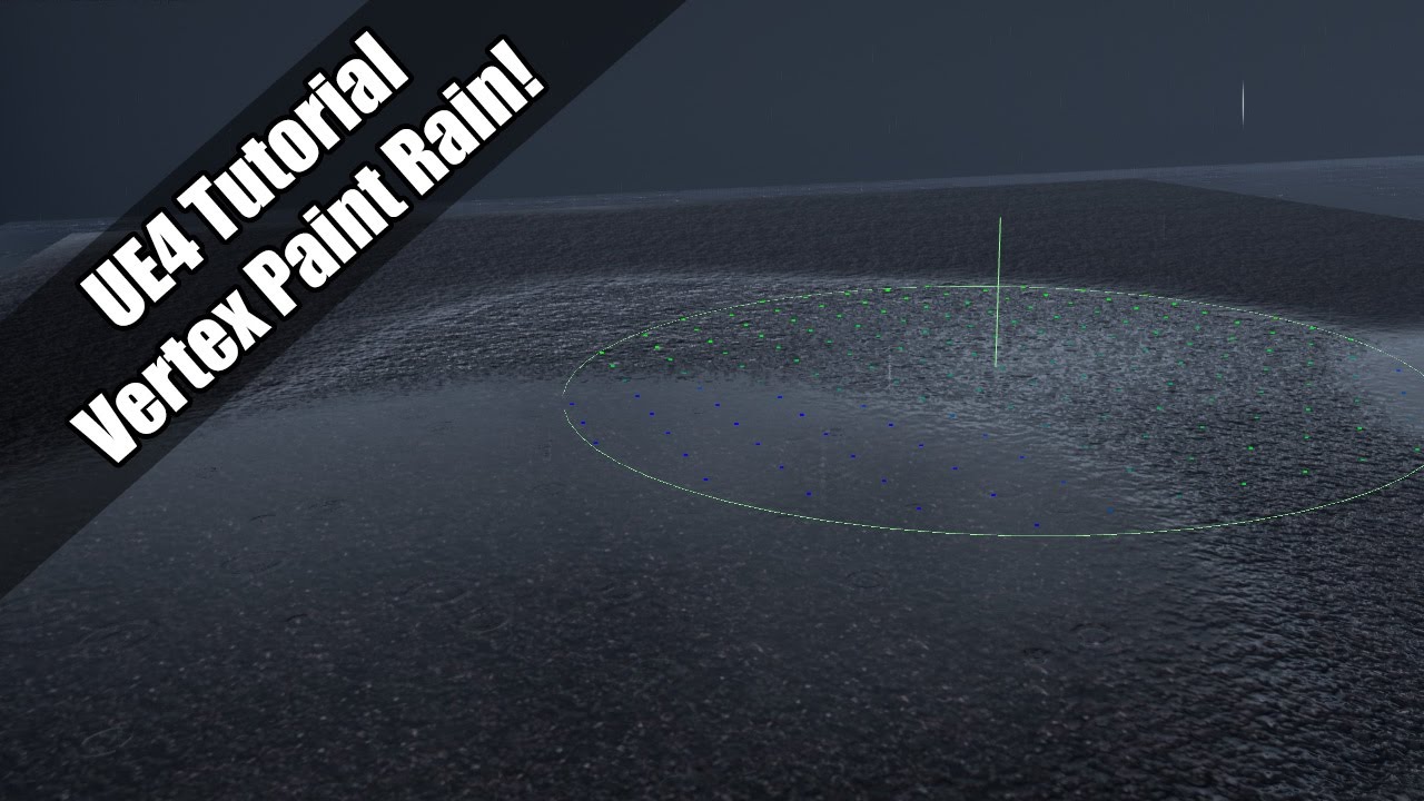UE4 - Tutorial - Vertex Paint Rain Material
