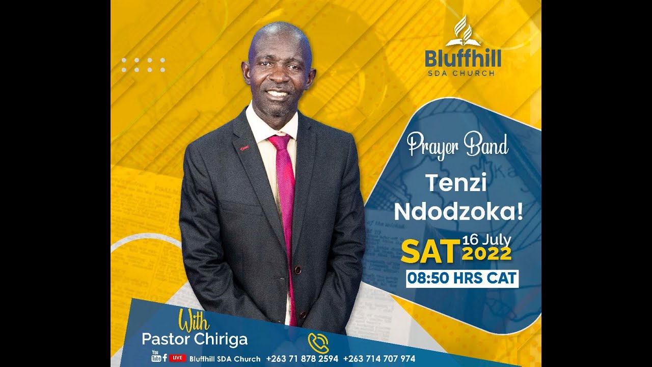 Bluffhill SDA Church || Pastor Chiriga || Tenzi Ndodzoka || 16 July 2022