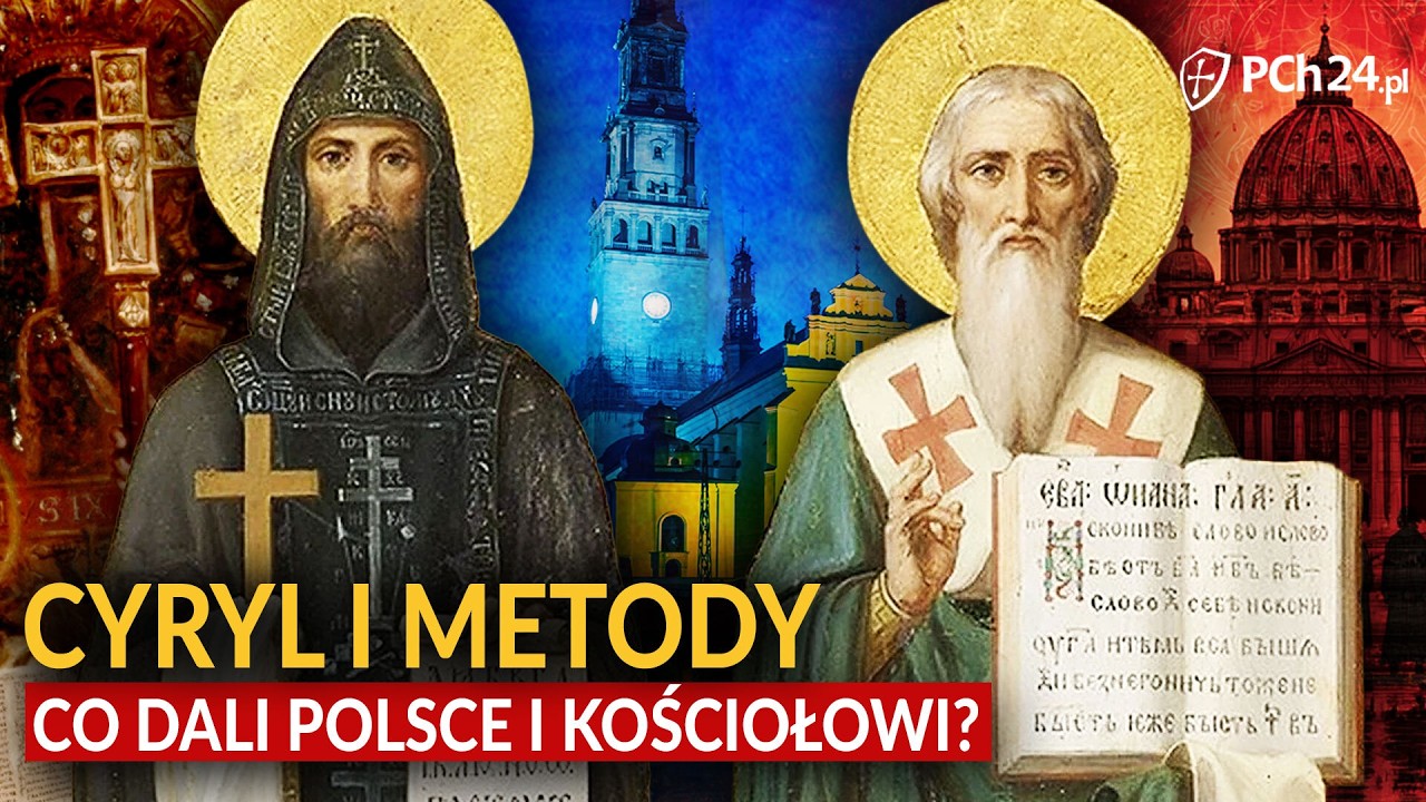CYRYL I METODY. CO DALI POLSCE I KOŚCIOŁOWI?