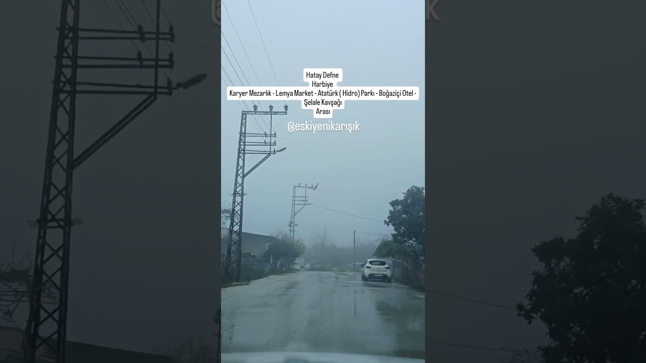Hatay Defne Harbiye Mezarlık - Lemya Market - Atatürk (Hidro) Parkı - Boğaziçi Otel - Şelale Kavşağı
