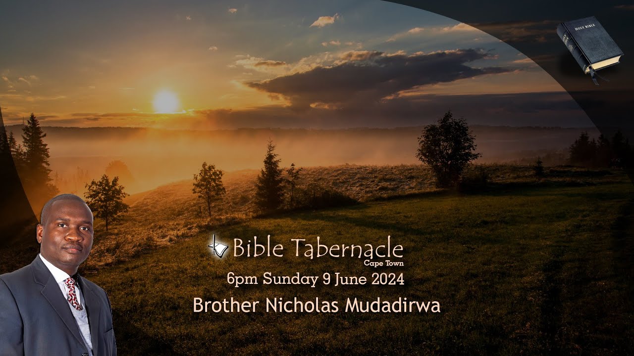 2024-0609PM - Brother Nicholas Mudadirwa - Be Still And Know That He Is God