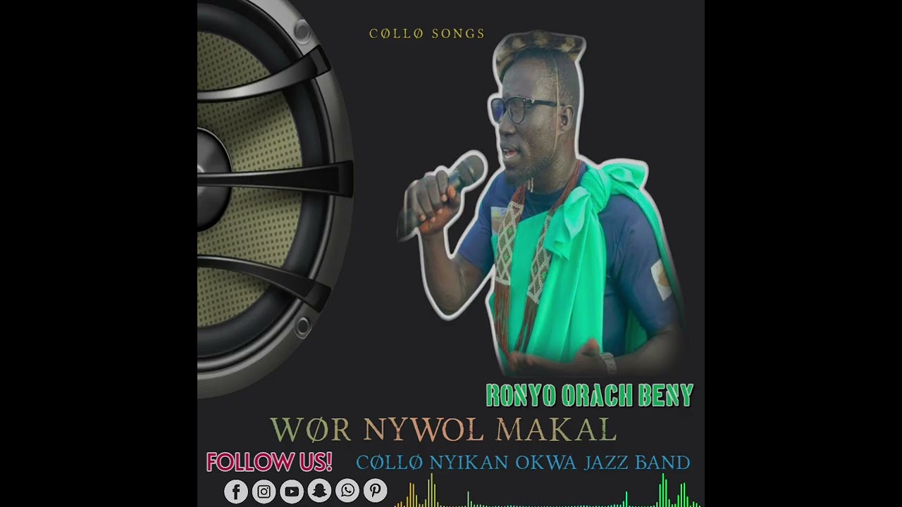 WØR NYWOL MAKAL BY RONYO ORACH BENY (COLLO SONG)